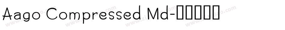Aago Compressed Md字体转换